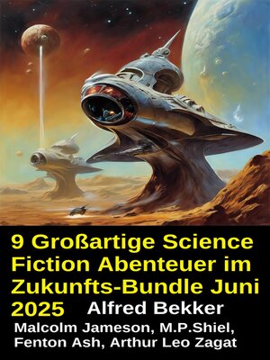 cover image of 9 Großartige Science Fiction Abenteuer im Zukunfts-Bundle Juni 2025